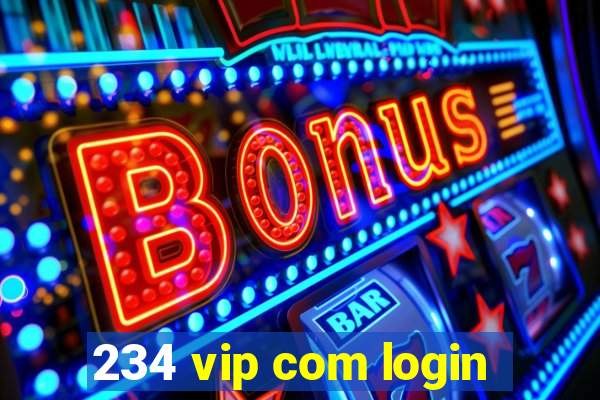 234 vip com login